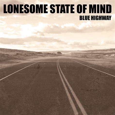 Blue Highway, Lonesome State Of Mind (Single) in High-Resolution Audio - ProStudioMasters