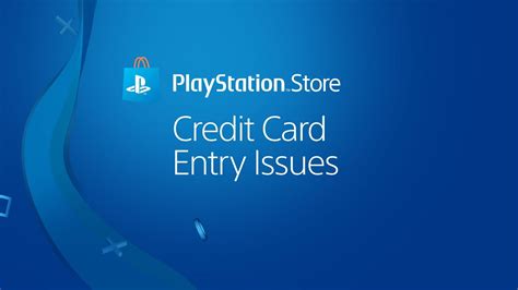 Problems adding credit or debit card information to PlayStation™Store