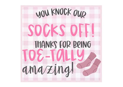 You Knock Our SOCKS off You Are Toe-tally Amazing PRINTABLE Thank You ...