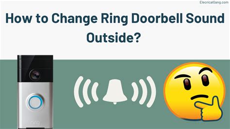 How to Change Ring Doorbell Sound Outside?