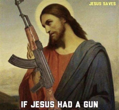 If Jesus has a gun | Cropped Image Macros | Know Your Meme