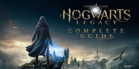 Hogwarts Legacy: Complete Guide | Story Walkthrough, Collectibles & Side Quests – Kaki Field Guide