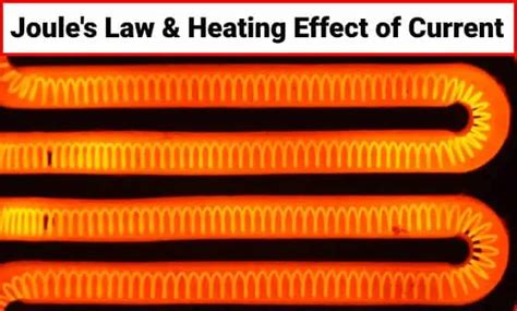 Joule's Law - Joule Effect or Heating Effect of Current