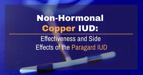 2021 Copper IUD Review: Side Effects, Effectiveness, and Important Facts