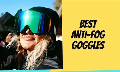 7 Best Anti-Fog Ski Goggles in 2023