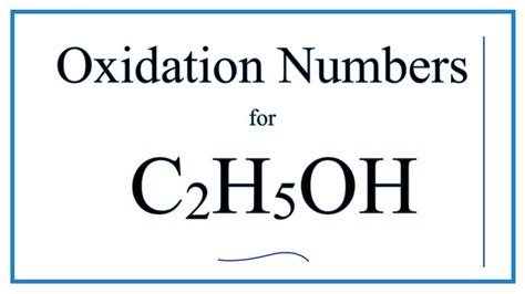 How to find the Oxidation Number for C in C2H5OH (Ethanol or Ethanoic ...