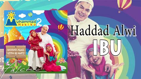 Lirik Lagu Ibu Haddad Alwi - Galeri Pendidikan