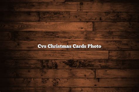 Cvs Christmas Cards Photo - November 2022 - Tomaswhitehouse.com