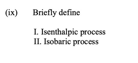 Solved I. Isenthalpic process II. Isobaric process | Chegg.com