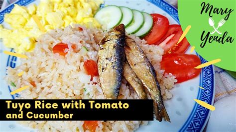 Tuyo Rice with Tomato and Cucumber - YouTube