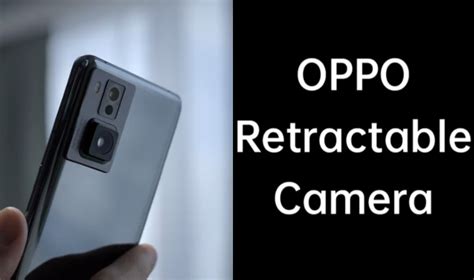 Oppo Video Shows A Retractable Camera Like You've Never Seen On A ...