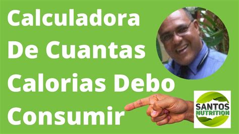 Calculadora de Cuantas Calorias Debo Consumir Para Bajar de Peso - YouTube