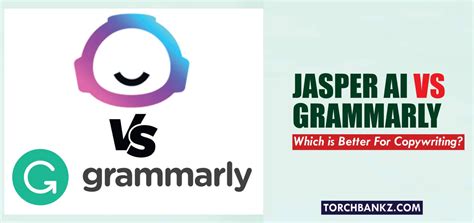 Jasper AI vs Grammarly [2024]: Which is Better For Copywriting?