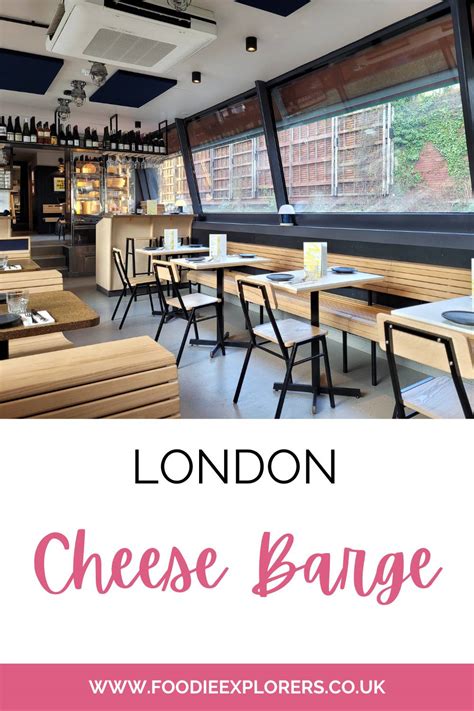 Cheese Barge, London • Foodie Explorers