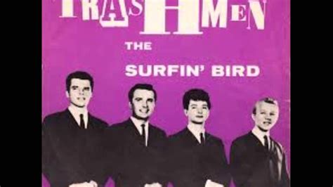 The Trashmen - Surfin' Bird 1963 HQ - YouTube