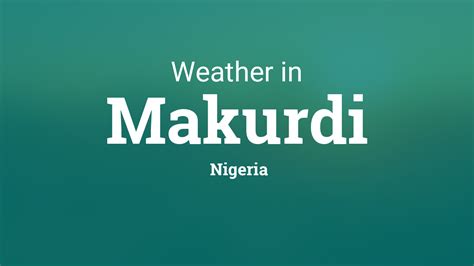 Weather for Makurdi, Nigeria