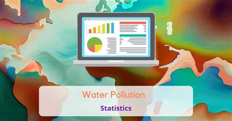 67 Water Pollution Statistics & Facts [2023]