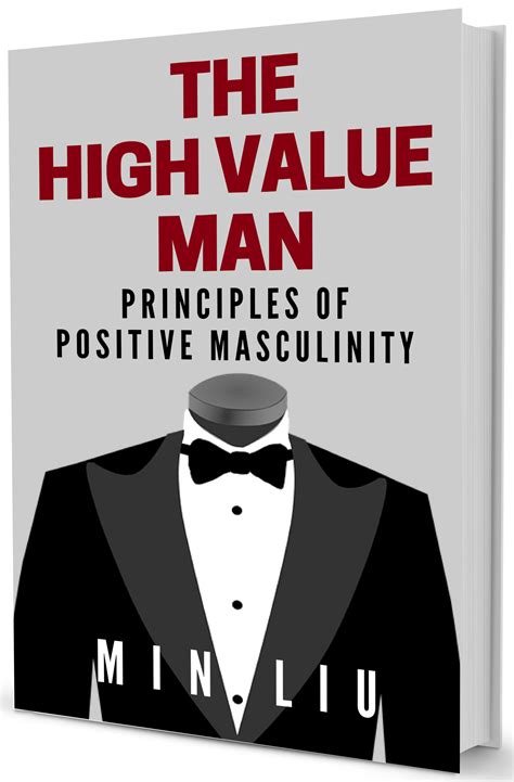 The High Value Man: Principles of Positive Masculinity - The Art of ...