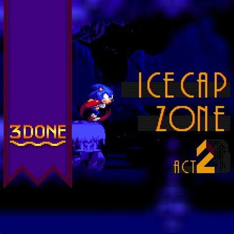 Stream Ice Cap Zone Act 2 - Sonic 3DONE OST by IzzyKart57 | Listen online for free on SoundCloud