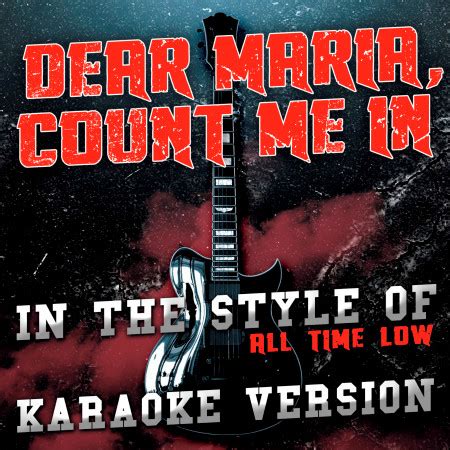 Dear Maria, Count Me In (In the Style of All Time Low) [Karaoke Version ...