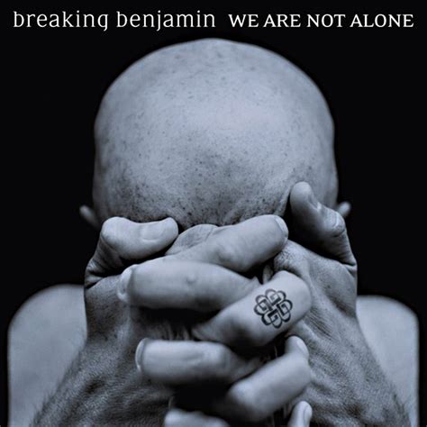 Breaking Benjamin - We Are Not Alone Lyrics and Tracklist | Genius