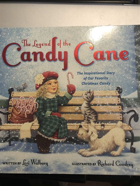 The Legend of the Candy Cane, The Inspirational Story of our Favorite ...