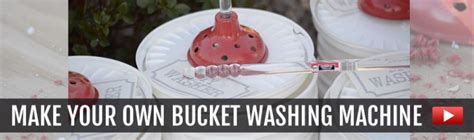 How to Make your own Laundry Bucket Washer (video) - Smith and Edwards Blog