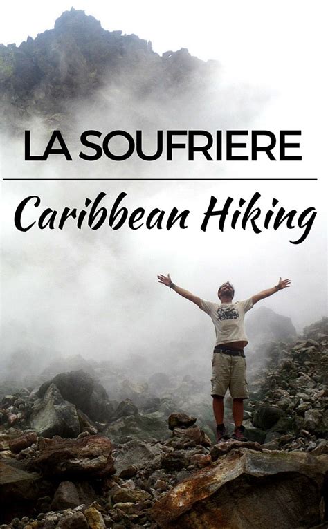 How to Hike La Soufrière Volcano in Saint Vincent & Grenadines | Caribbean hiking, Travel ...