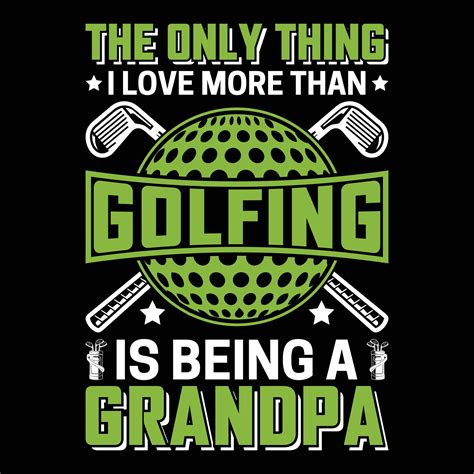 Golf Quotes T Shirt Design 43070268 Vector Art at Vecteezy