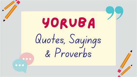 60 Yoruba Proverbs, Quotes & Sayings + Their Meanings - Lingalot