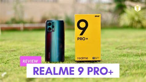 Realme 9 Pro Plus review: mid-range smartphone with the best camera