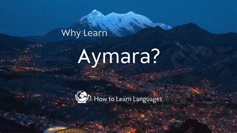 Why Learn Aymara? — How to Learn Languages