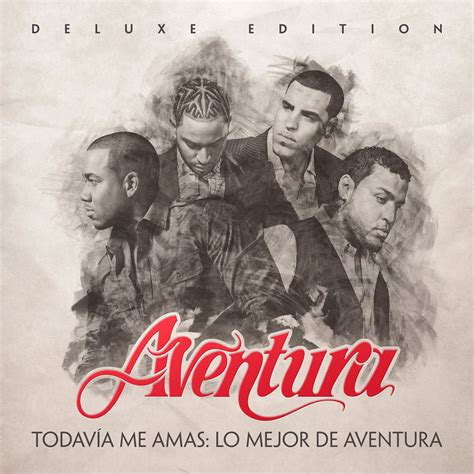 ‎Todavía Me Amas: Lo Mejor de Aventura (Deluxe Edition) - Album by ...