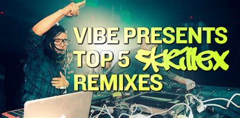 VIBE Presents: Top 5 Skrillex Remixes