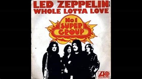 Whole Lotta Love- Led Zeppelin - YouTube