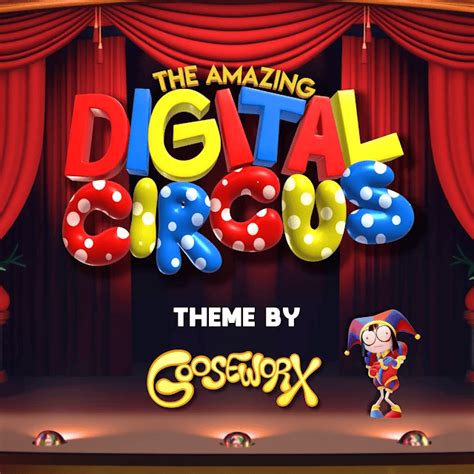 Gooseworx – Theme from The Amazing Digital Circus Lyrics | Genius Lyrics