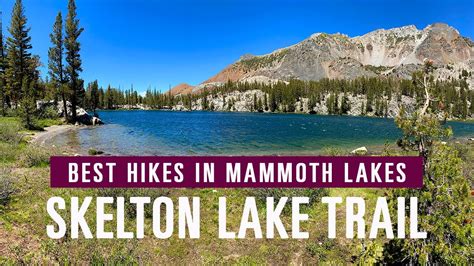 Best Hikes in Mammoth Lakes, CA : Skelton Lake - YouTube