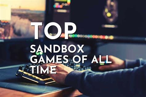 Top 40 Sandbox Games Of All Time (PC, PS, Android, Xbox) – Gaming Shift