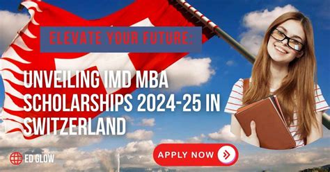 "Elevate Your Future: Unveiling IMD MBA Scholarships 2024-25 In Switzerland" | EdGlow