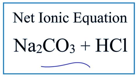 Net Ionic Equation for Na2CO3 + HCl | Sodium carbonate + Hydrochloric acid - YouTube