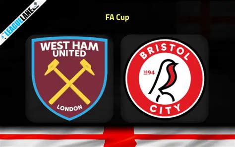 West Ham vs Bristol City Predictions, Betting Tips & Match Preview