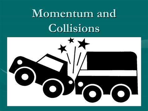 PPT - Momentum and Collisions PowerPoint Presentation, free download ...