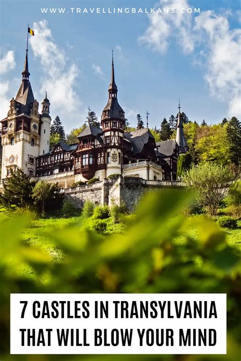 7 Castles in Transylvania That Will Blow your Mind - Travelling Balkans