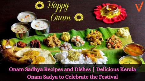 Onam Sadhya Recipes and Dishes | Delicious Kerala Onam Sadya to Celebrate the Festival – Version ...