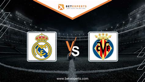 Real Madrid vs Villarreal Prediction, Tips & Odds by Bet Experts