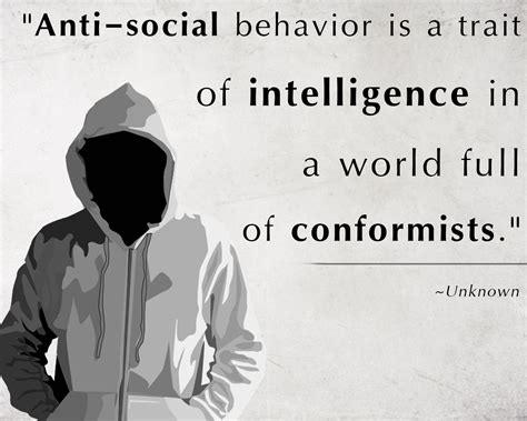 Anti-social behavior is a trait of intelligence in a world full of conformists | Popular ...