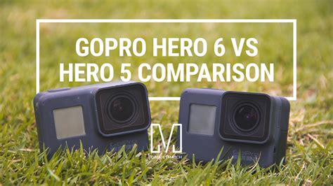 GoPro HERO 6 Black vs HERO 5 Black Comparison - GadgetMatch