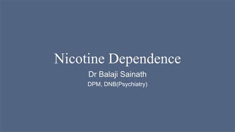 Nicotine Dependence.pptx