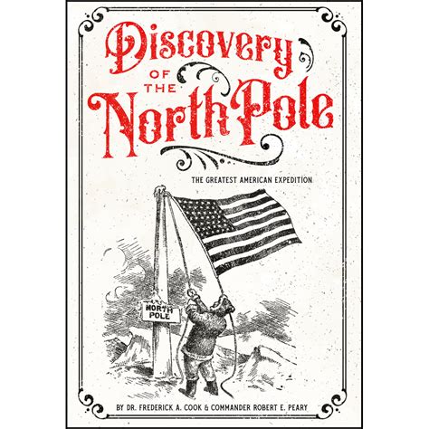 Discovery of the North Pole: The Greatest American Expedition | CGR Publishing