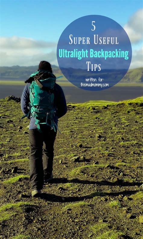 5 Super Useful Ultralight Backpacking Tips